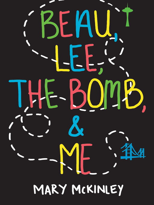 Title details for Beau, Lee, the Bomb & Me by Mary McKinley - Available